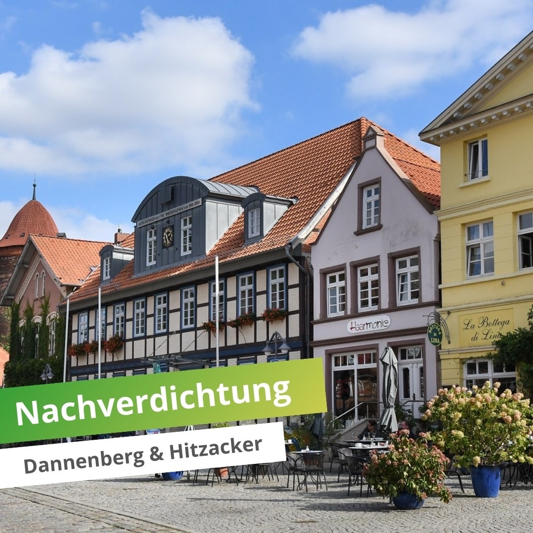 Nachverdichtung Dannenberg und Hitzacker