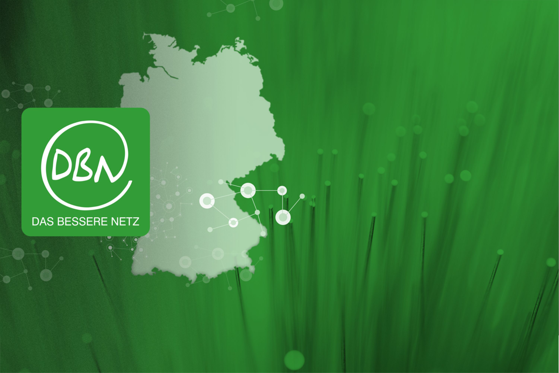 Grüne digitale Netzgrafik mit Deutschlandkarte und dem Logo unserer Marke „DBN – Das Bessere Netz“ auf der linken Seite.